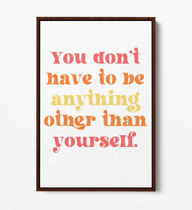 "BE YOURSELF" INSPIRATIONAL QUOTE -FLOAT EFFECT CANVAS WALL ART PRINT- ORANGE