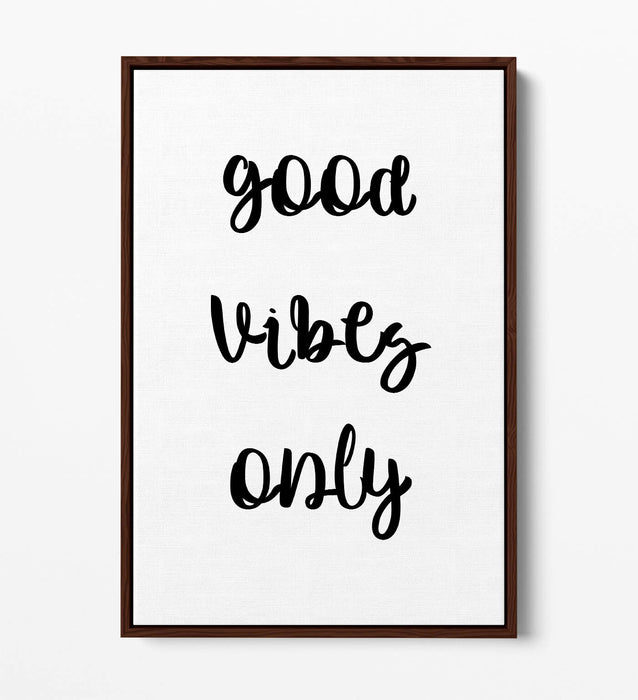 "GOOD VIBES ONLY" LOVE LIFE HOME QUOTE -FLOAT EFFECT CANVAS WALL ART PRINT