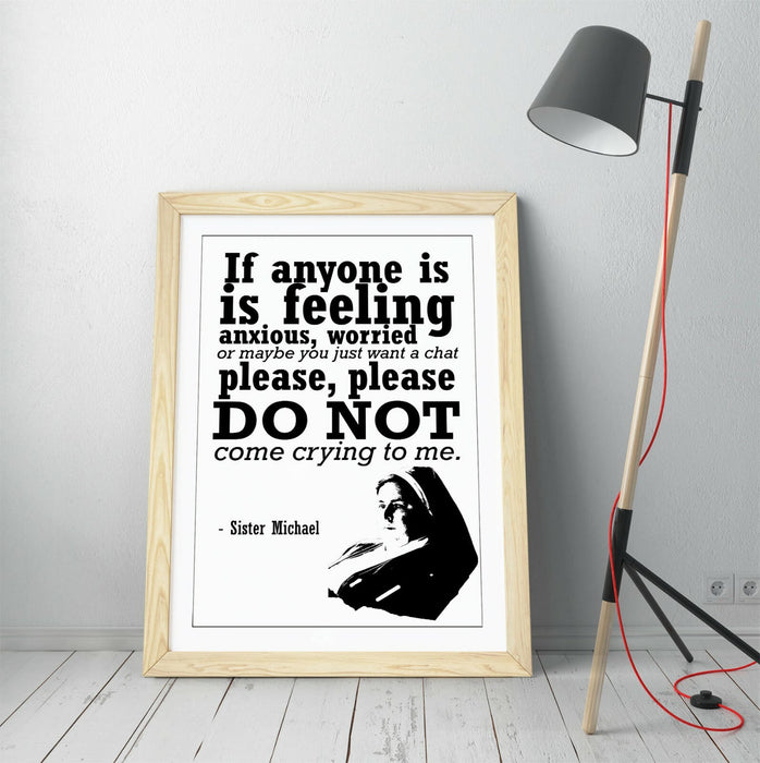 DERRY GIRLS FUNNY SISTER MICHAEL QUOTE -FRAMED WALL ART PICTURE PRINT