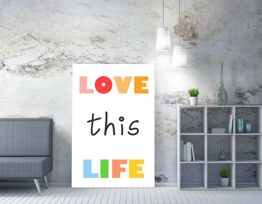 "LOVE THIS LIFE" NURSERY KIDS ROOM QUOTE SLOGAN -CANVAS WALL ART PICTURE PRINT