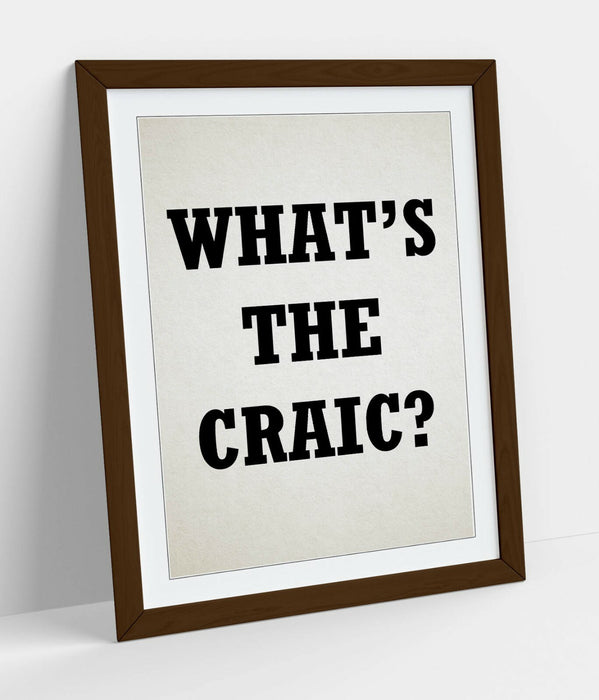 "WHAT'S THE CRAIC?" DERRY GIRLS IRISH SLANG QUOTE -FRAMED WALL ART PICTURE PRINT