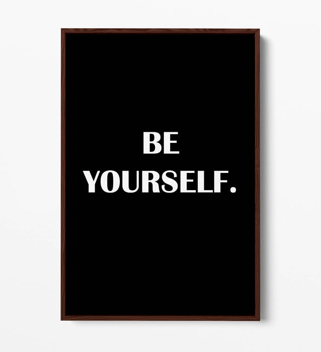 "BE YOURSELF" INSPIRATIONAL SLOGAN QUOTE -FLOAT EFFECT CANVAS WALL ART PRINT