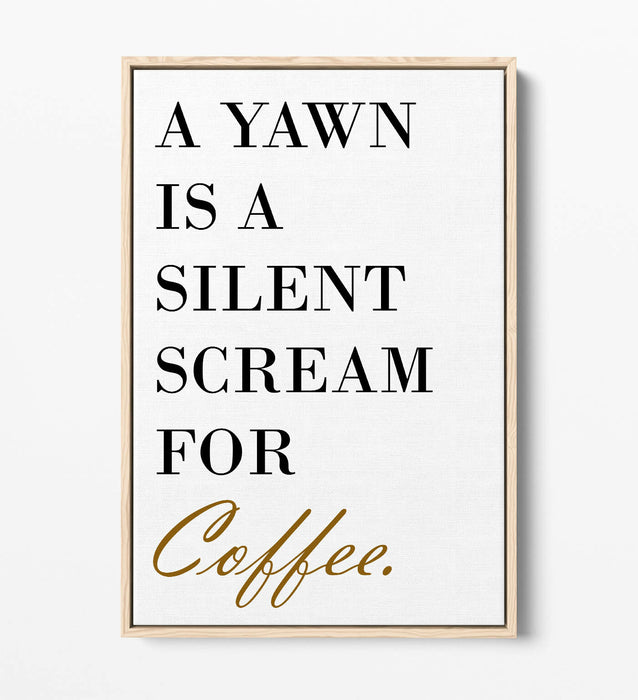 "SILENT SCREAM FOR COFFEE" KITCHEN QUOTE SLOGAN -FLOAT EFFECT CANVAS ART PRINT