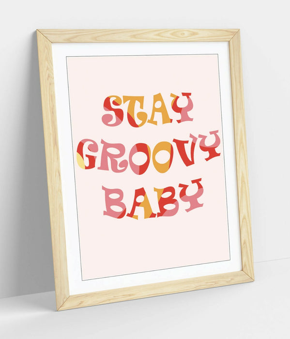 "STAY GROOVY BABY" FUN HIPPIE BEDROOM QUOTE -FRAMED WALL ART PICTURE PRINT