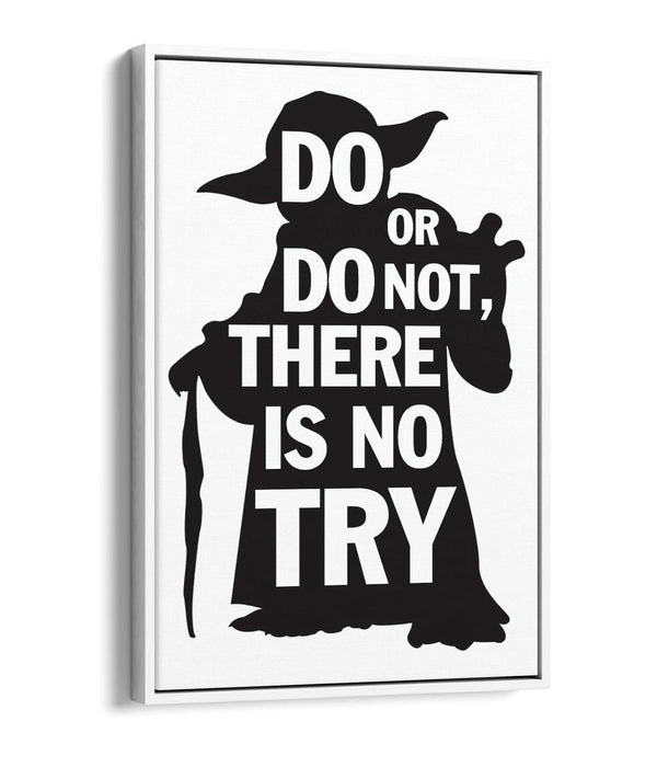 "DO OR DO NOT" STAR WARS YODA STYLE QUOTE -FLOAT EFFECT CANVAS ART PRINT