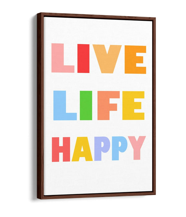 "LIVE LIFE HAPPY" NURSERY ROOM QUOTE SLOGAN -FLOAT EFFECT CANVAS WALL ART PRINT