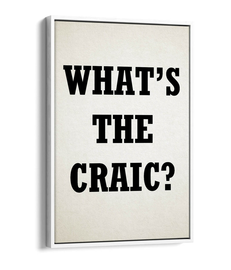 Float Effect Canvas - 'What's The Craic' Derry Girls Irish Slang Quote Art Print