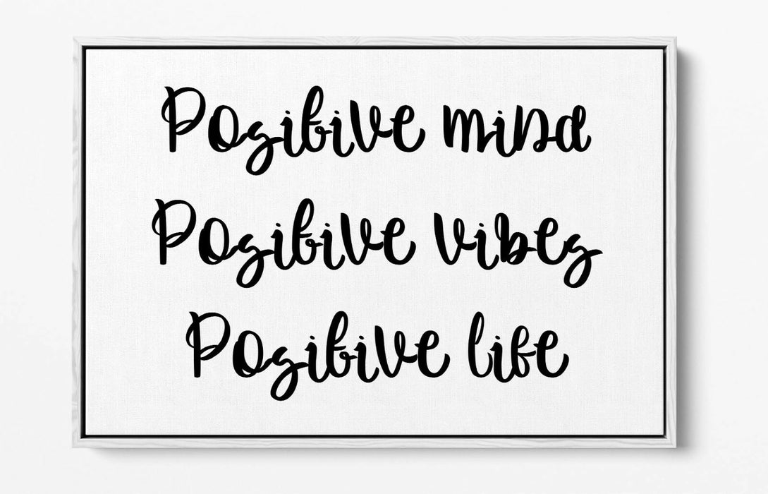 POSITIVE MIND LIFE VIBES, INSPIRATIONAL QUOTE -FLOAT EFFECT CANVAS ART PRINT