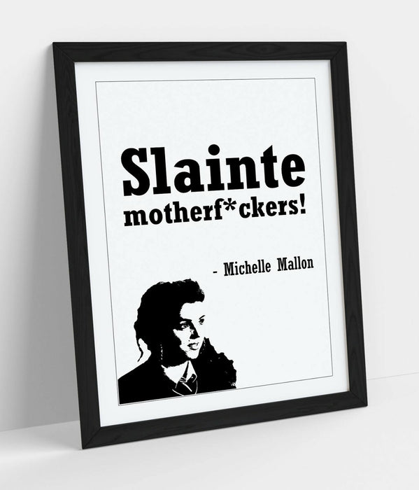 "SLAINTE!" FUNNY IRISH DERRY GIRLS QUOTE -FRAMED WALL ART PICTURE PRINT