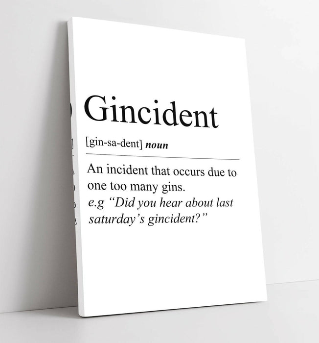"GINCIDENT" FUNNY DICTIONARY DEFINITION QUOTE -CANVAS WALL ART PICTURE PRINT