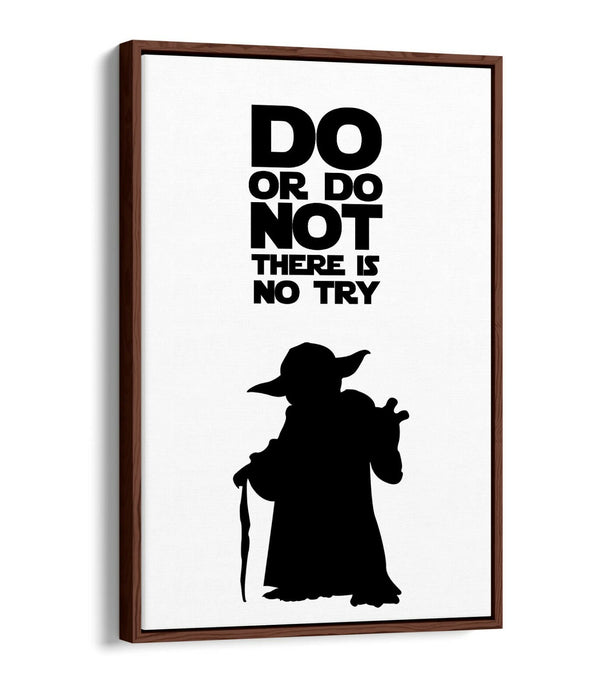 "DO OR DO NOT" STAR WARS YODA STYLE QUOTE -FLOAT EFFECT CANVAS ART PRINT