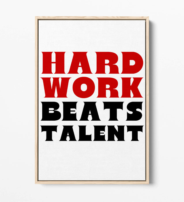 "HARD WORK BEATS TALENT" MOTIVATIONAL QUOTE -FLOAT EFFECT CANVAS WALL ART PRINT