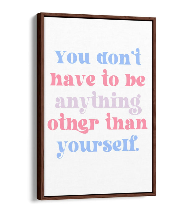 "BE YOURSELF" INSPIRATIONAL QUOTE -FLOAT EFFECT CANVAS WALL ART PRINT- BLUE PINK