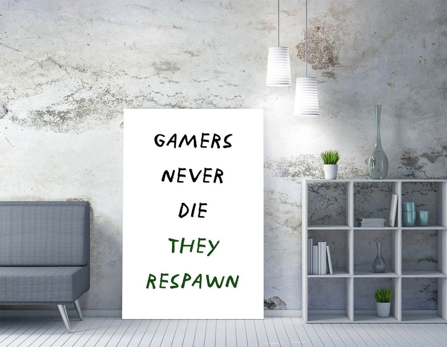 "GAMERS NEVER DIE THEY RESPAWN" FUNNY QUOTE HOME -CANVAS WALL ART PICTURE PRINT