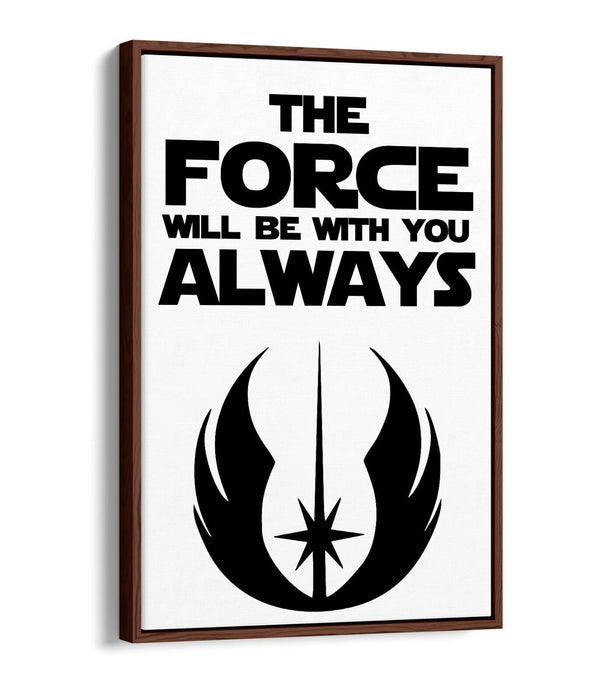 "MAY THE FORCE BE WITH YOU" STAR WARS STYLE QUOTE -FLOAT EFFECT CANVAS ART PRINT