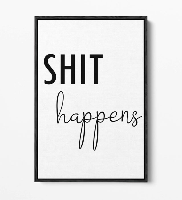 "SH*T HAPPENS" FUNNY SLOGAN QUOTE BATHROOM -FLOAT EFFECT CANVAS WALL ART PRINT