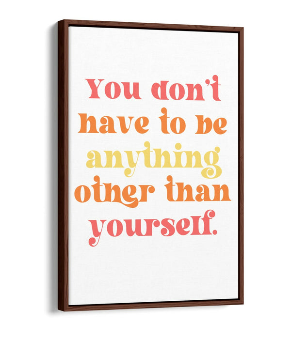"BE YOURSELF" INSPIRATIONAL QUOTE -FLOAT EFFECT CANVAS WALL ART PRINT- ORANGE
