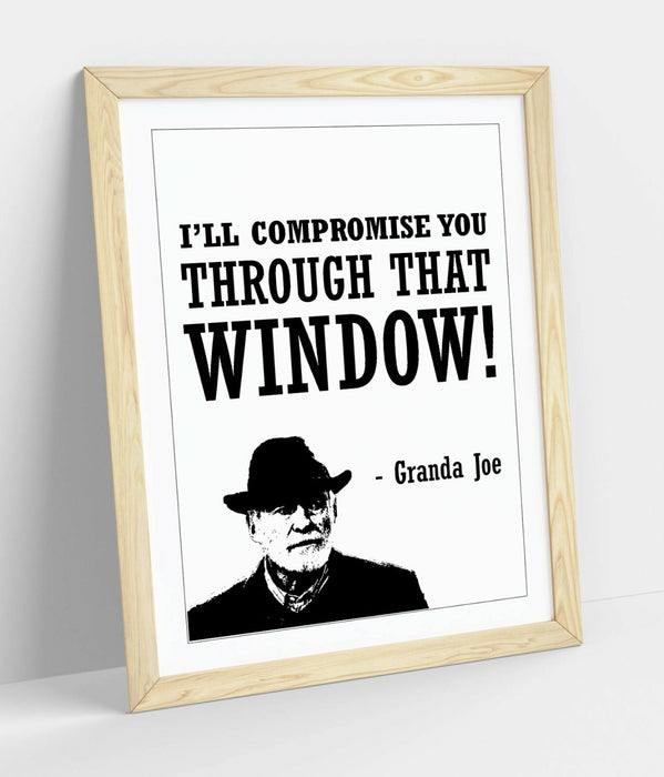 "COMPROMISE" DERRY GIRLS FUNNY GRANDA JOE QUOTE -FRAMED WALL ART PICTURE PRINT