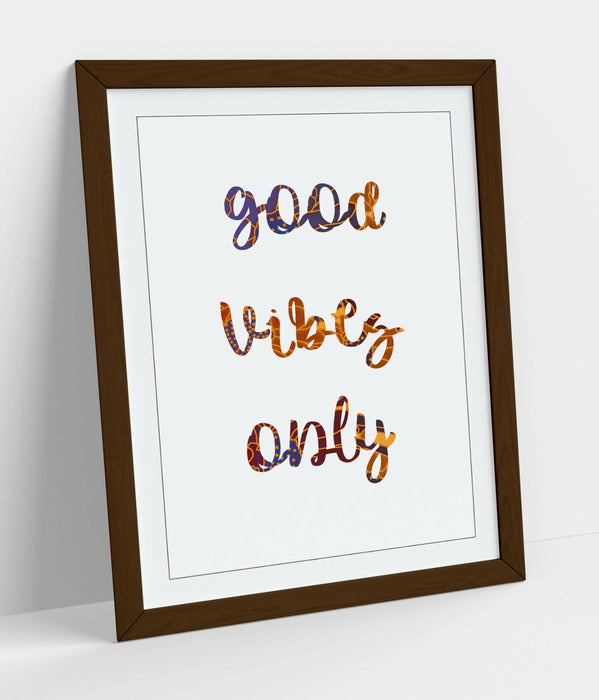 "GOOD VIBES ONLY" LOVE LIFE FAMILY HOME QUOTE -FRAMED WALL ART PICTURE PRINT