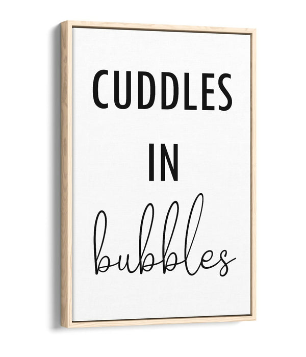 "CUDDLES IN BUBBLES" BATHROOM LOVE QUOTE -FLOAT EFFECT CANVAS WALL ART PRINT