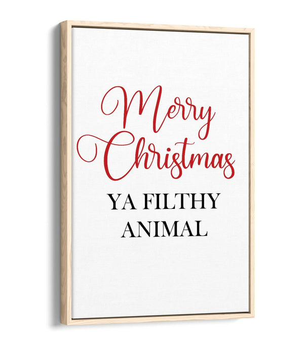 "MERRY CHRISTMAS YA FILTHY" -FLOAT EFFECT CANVAS WALL ART PRINT