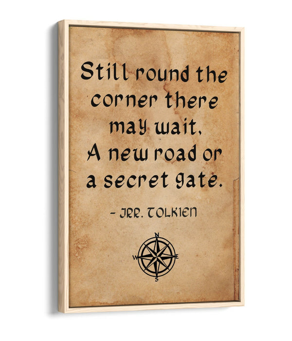 "AROUND THE CORNER" J.R.R TOLKIEN QUOTE -FLOAT EFFECT CANVAS WALL ART PRINT