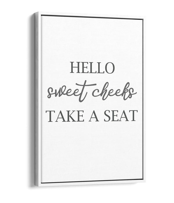"HELLO SWEET CHEEKS" FUNNY BATHROOM QUOTE -FLOAT EFFECT CANVAS WALL ART PRINT