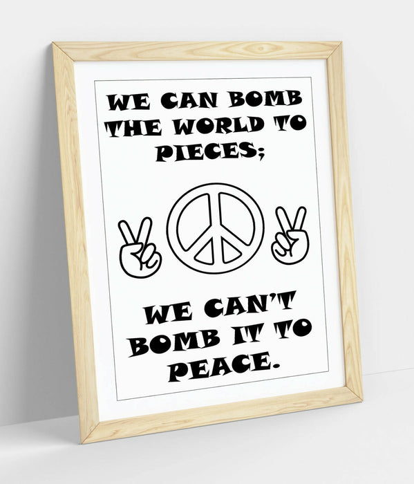 "CAN'T BOMB TO PEACE" ANTI-WAR PEACE HIPPIE QUOTE -FRAMED WALL ART PICTURE PRINT