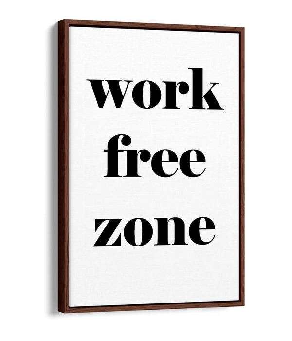 "WORK FREE ZONE" FUNNY RELAXING LIFE QUOTE -FLOAT EFFECT CANVAS WALL ART PRINT