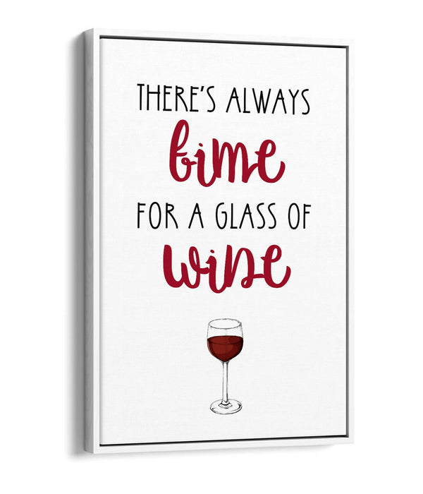 "TIME FOR A GLASS OF WINE" QUOTE SLOGAN KITCHEN -FLOAT EFFECT CANVAS ART PRINT