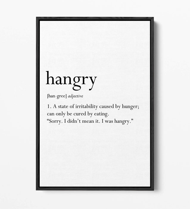 HANGRY DICTIONARY DEFINITION, FUNNY QUOTE KITCHEN -FLOAT EFFECT CANVAS ART PRINT