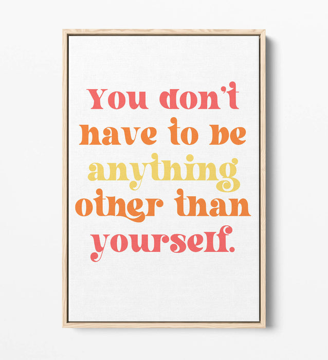 "BE YOURSELF" INSPIRATIONAL QUOTE -FLOAT EFFECT CANVAS WALL ART PRINT- ORANGE