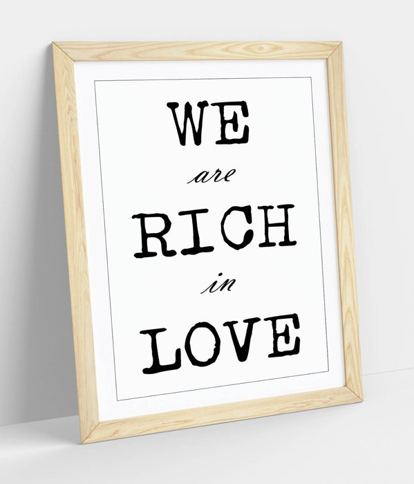 "WE ARE RICH IN LOVE" FAMILY QUOTE LOVE SLOGAN -FRAMED WALL ART PICTURE PRINT