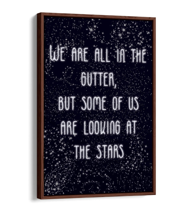 LOOKING AT THE STARS, OSCAR WILDE QUOTE -FLOAT EFFECT CANVAS WALL ART PRINT