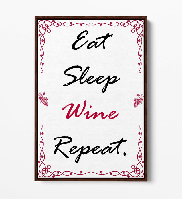 "EAT SLEEP WINE REPEAT" HUMOROUS SLOGAN KITCHEN -FLOAT EFFECT CANVAS ART PRINT
