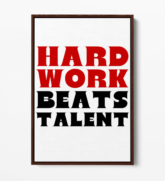 "HARD WORK BEATS TALENT" MOTIVATIONAL QUOTE -FLOAT EFFECT CANVAS WALL ART PRINT