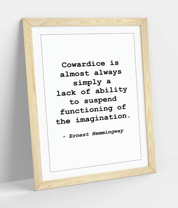 "COWARDICE" ERNEST HEMMINGWAY MOTIVATIONAL QUOTE -FRAMED WALL ART PICTURE PRINT