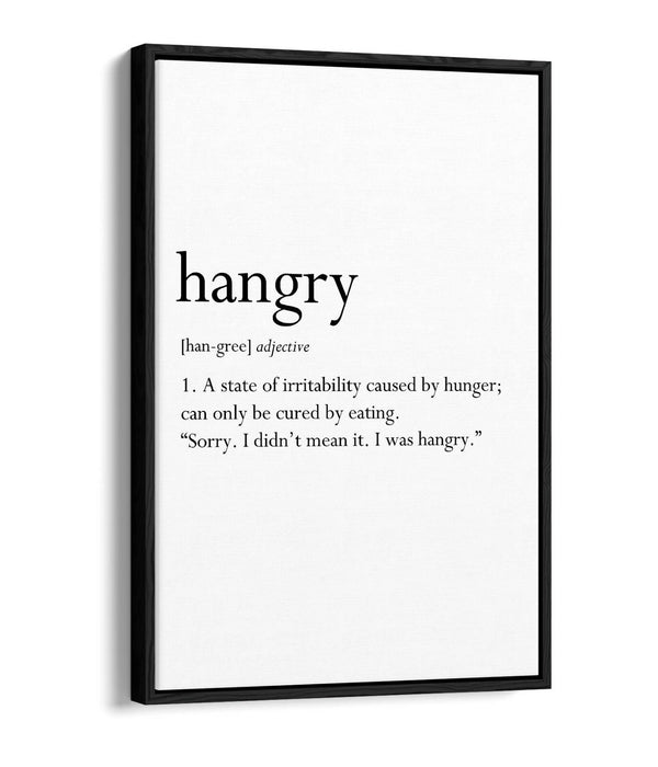 HANGRY DICTIONARY DEFINITION, FUNNY QUOTE KITCHEN -FLOAT EFFECT CANVAS ART PRINT