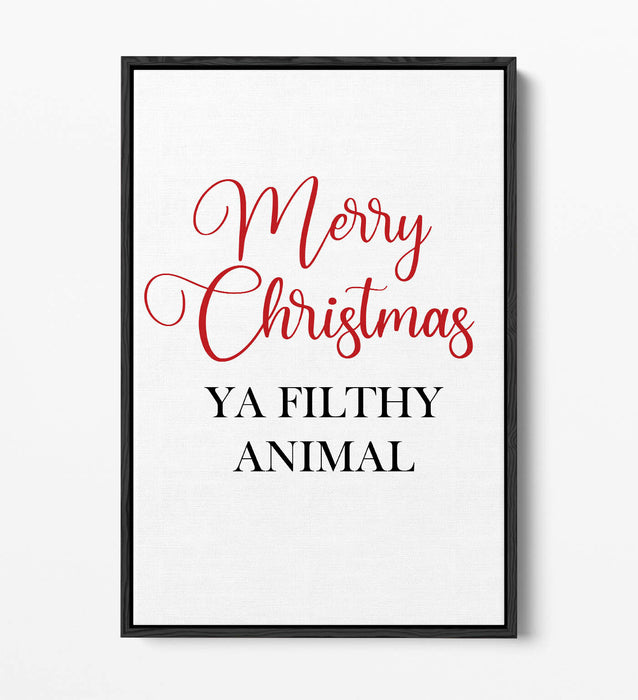 "MERRY CHRISTMAS YA FILTHY" -FLOAT EFFECT CANVAS WALL ART PRINT