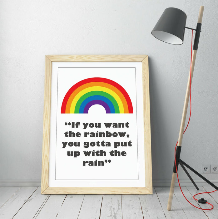 "IF YOU WANT THE RAINBOW" NURSERY KIDS ROOM QUOTE -FRAMED WALL ART PICTURE PRINT
