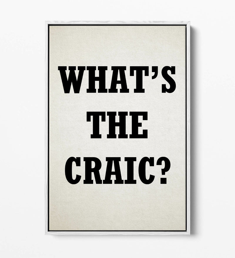 Float Effect Canvas - 'What's The Craic' Derry Girls Irish Slang Quote Art Print