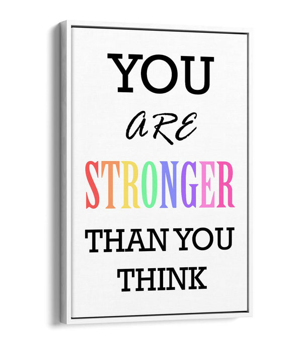 "YOU ARE STRONGER" MOTIVATIONAL QUOTE INSPIRATION -FLOAT EFFECT CANVAS ART PRINT