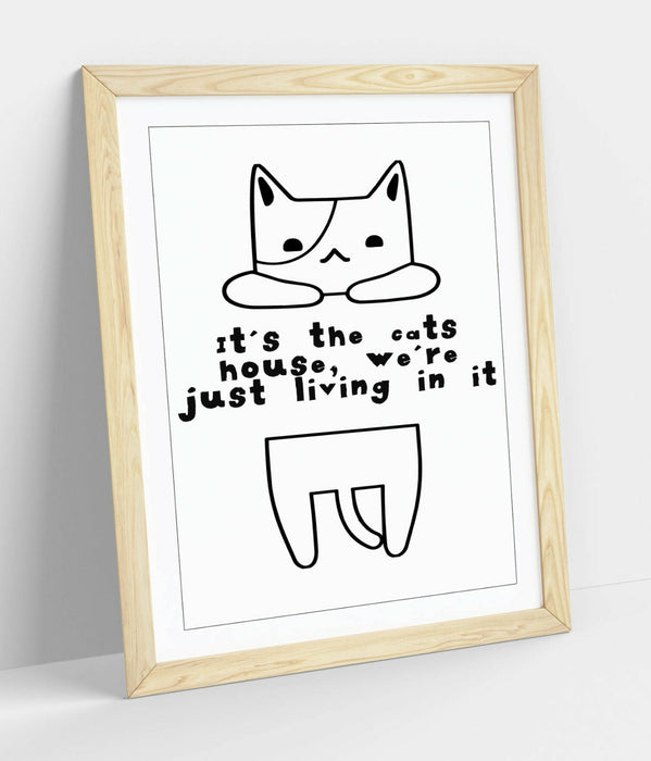 "IT'S THE CATS HOUSE" FUNNY CAT OWNER PET QUOTE -FRAMED WALL ART PICTURE PRINT