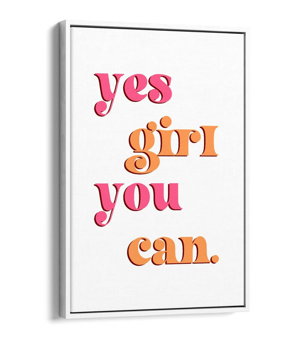 "YES GIRL YOU CAN" GROOVY FEMINIST SLOGAN -FLOAT EFFECT CANVAS WALL ART PRINT