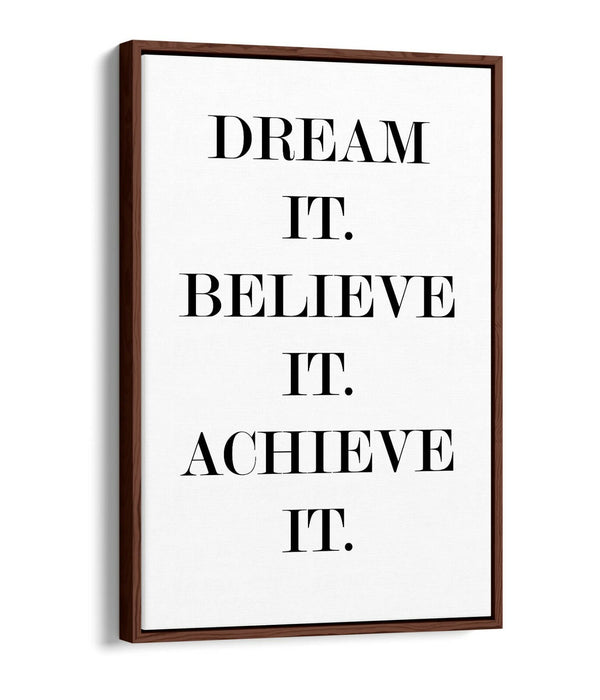"DREAM IT BELIEVE" MOTIVATIONAL QUOTE SLOGAN -FLOAT EFFECT CANVAS WALL ART PRINT