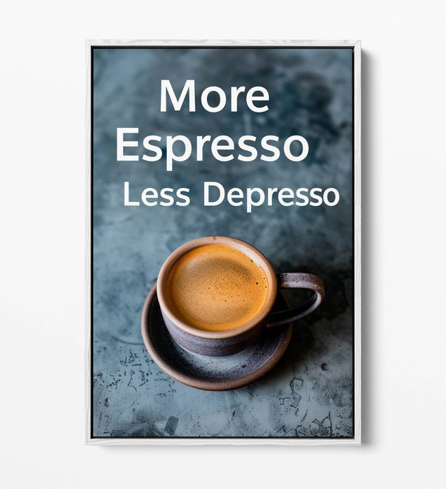 Espresso Canvas Art - Funny Coffee Quote Kitchen Wall Decor | Float Effect Print