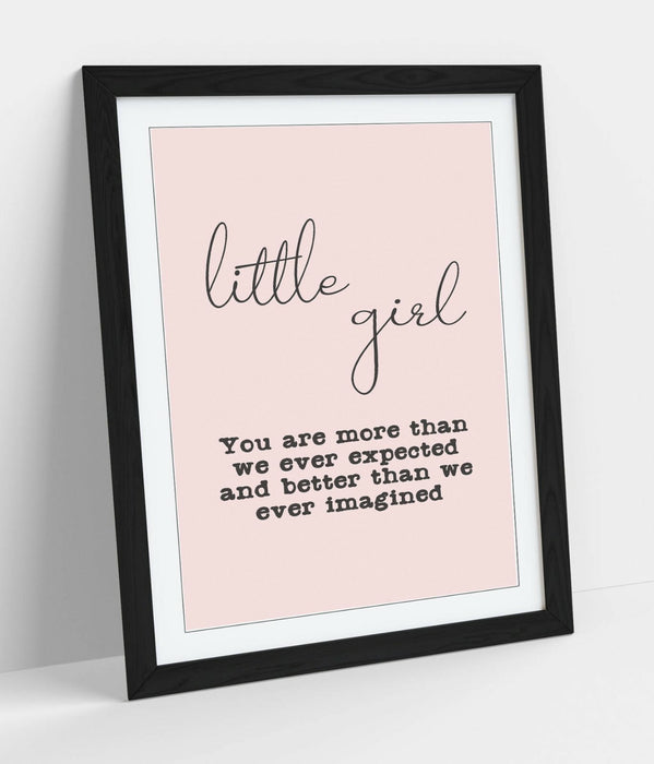 "LITTLE GIRL" NURSERY BABY KIDS ROOM QUOTE SLOGAN -FRAMED WALL ART PICTURE PRINT