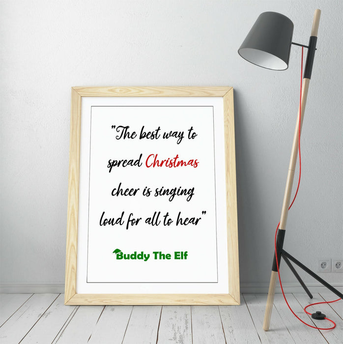 "BEST WAY TO SPREAD CHRISTMAS CHEER" ELF QUOTE -FRAMED WALL ART PICTURE PRINT
