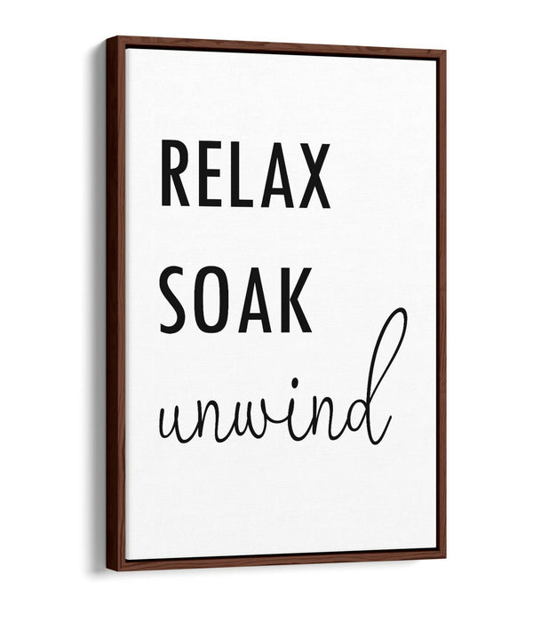 "RELAX SOAK UNWIND" RELAXING QUOTE BATHROOM -FLOAT EFFECT CANVAS WALL ART PRINT