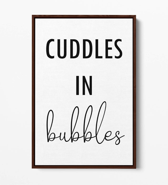 "CUDDLES IN BUBBLES" BATHROOM LOVE QUOTE -FLOAT EFFECT CANVAS WALL ART PRINT